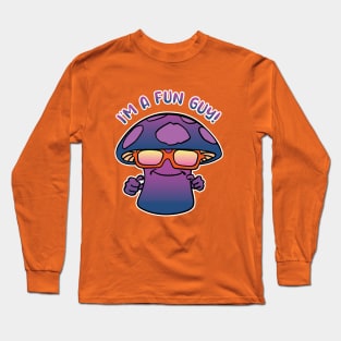 I'm A Fun Guy! Long Sleeve T-Shirt